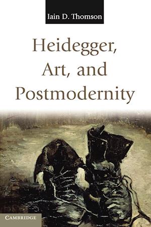 Heidegger, Art, and Postmodernity