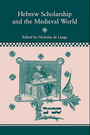 Hebrew Scholarship and the Medieval World