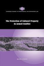 The Protection of Cultural Property in Armed Conflict