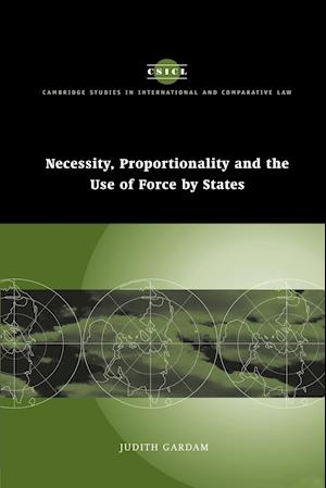 Necessity, Proportionality and the Use of Force by States