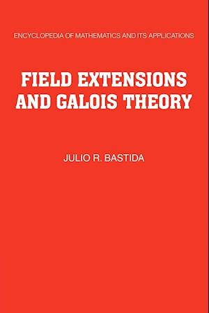 Field Extensions and Galois Theory