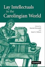 Lay Intellectuals in the Carolingian World