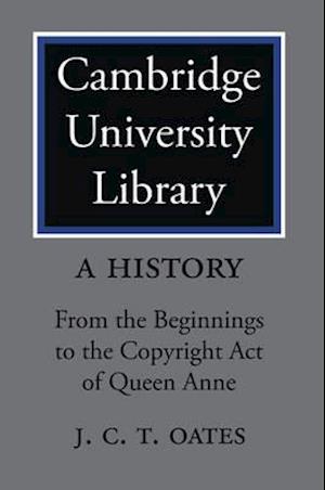 Cambridge University Library: A History 2 Volume Paperback Set