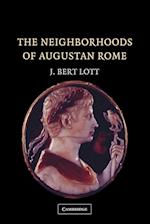 The Neighborhoods of Augustan Rome