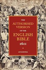 Authorised Version of the English Bible, 1611: Volume 4, Apocrypha