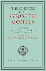 The Sources of the Synoptic Gospels: Volume 2, St Luke and St Matthew