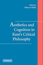 Aesthetics and Cognition in Kant's Critical Philosophy