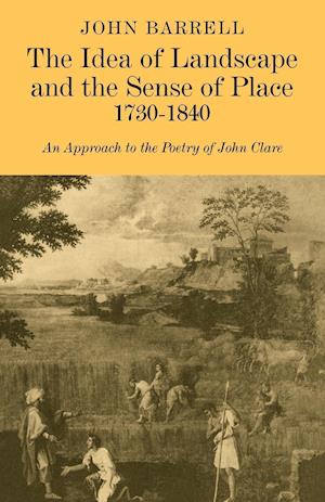 The Idea of Landscape and the Sense of Place 1730–1840