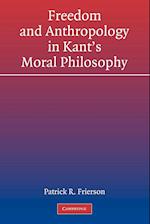 Freedom and Anthropology in Kant's Moral Philosophy