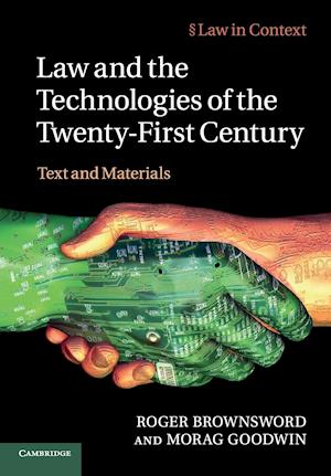 Law and the Technologies of the Twenty-First Century