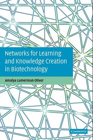 Networks for Learning and Knowledge Creation in Biotechnology