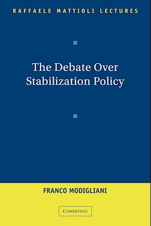 The Debate Over Stabilization Policy