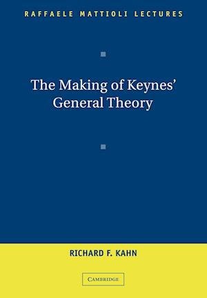 The Making of Keynes' General Theory