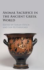 Animal Sacrifice in the Ancient Greek World
