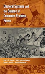 Electoral Systems and the Balance of Consumer-Producer Power