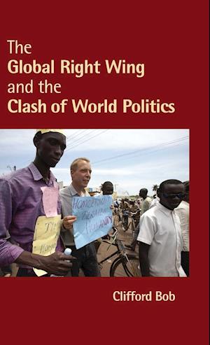 The Global Right Wing and the Clash of World Politics