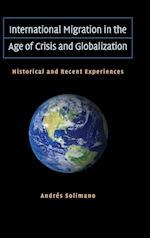 International Migration in the Age of Crisis and Globalization