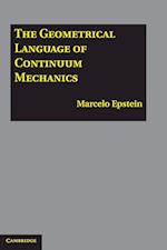 The Geometrical Language of Continuum Mechanics