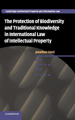 The Protection of Biodiversity and Traditional Knowledge in International Law of Intellectual Property