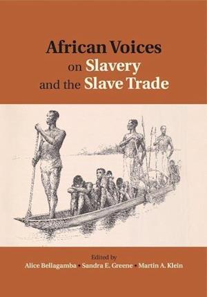 African Voices on Slavery and the Slave Trade: Volume 2, Essays on Sources and Methods