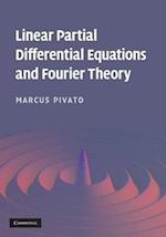 Linear Partial Differential Equations and Fourier Theory