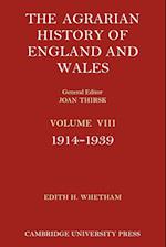 The Agrarian History of England and Wales: Volume 8, 1914–1939
