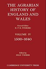 The Agrarian History of England and Wales: Volume 4, 1500–1640