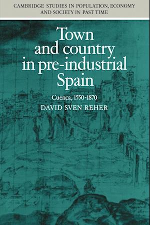 Town and Country in Pre-Industrial Spain