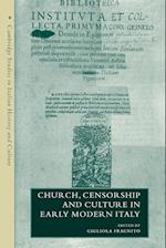 Church, Censorship and Culture in Early Modern Italy