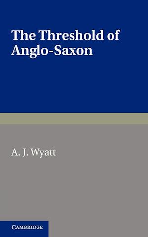 The Threshold of Anglo-Saxon