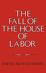 The Fall of the House of Labor