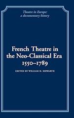 French Theatre in the Neo-classical Era, 1550–1789