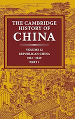 The Cambridge History of China: Volume 12, Republican China, 1912–1949, Part 1