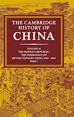 The Cambridge History of China: Volume 14, The People's Republic, Part 1, The Emergence of Revolutionary China, 1949–1965