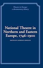 National Theatre in Northern and Eastern Europe, 1746-1900