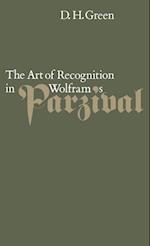 The Art of Recognition in Wolfram's 'Parzival'