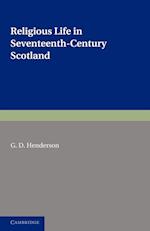Religious Life in Seventeenth-Century Scotland