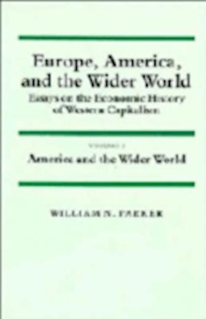 Europe, America, and the Wider World: Volume 2, America and the Wider World