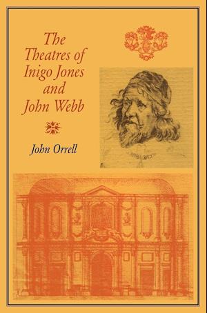 The Theatres of Inigo Jones and John Webb