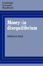 Money: in Disequilibrium