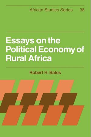 Essays on the Political Economy of Rural Africa