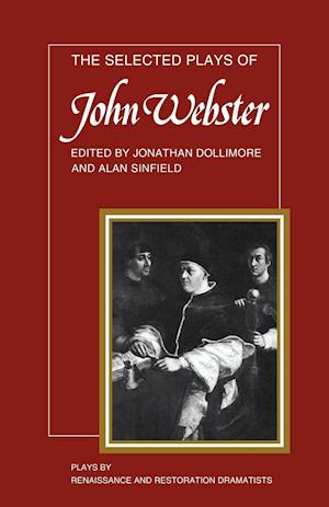The Selected Plays of John Webster