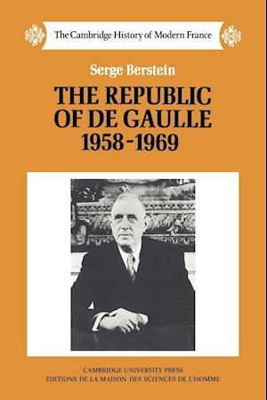 The Republic of de Gaulle 1958–1969