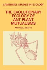 The Evolutionary Ecology of Ant–Plant Mutualisms