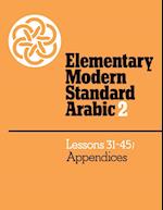 Elementary Modern Standard Arabic: Volume 2, Lessons 31-45; Appendices