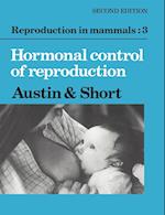 Reproduction in Mammals: Volume 3, Hormonal Control of Reproduction