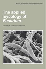 The Applied Mycology of Fusarium