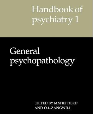 Handbook of Psychiatry: Volume 1, General Psychopathology