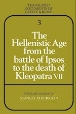 The Hellenistic Age from the Battle of Ipsos to the Death of Kleopatra VII