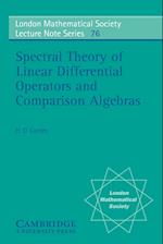 Spectral Theory of Linear Differential Operators and Comparison Algebras